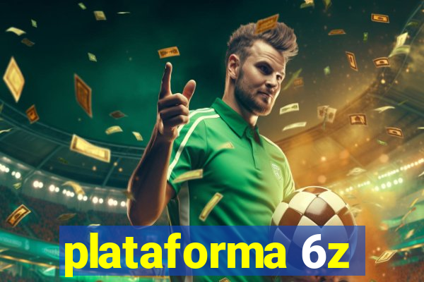 plataforma 6z